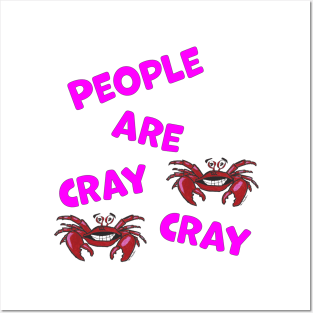 People are Cray Cray Hand Drawn Crabs with Text Posters and Art